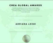 Certificate of award: Brainz Magazine CREA Global Award to Honoree Adriana Leigh for creative and innovative ideas, adaptability in business and contributions to mental health and sustainability projects.
