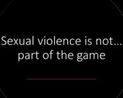 Sign in black that says "sexual violence...is not part of the game"