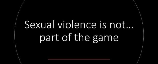 Sign in black that says "sexual violence...is not part of the game"