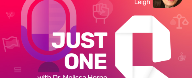 Pink background with white writing that says "Just one Q with Dr. Melissa Horne." To the right there is a picture of a woman with long brown hair smiling with white text to the left of the image that says" Guest: Adriana Leigh."