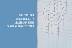 Right side: drawing of female and male symbols interlinked with equal symbol in the middle. Left side: White text on blue background "Blueprint for Gender Equality Leadership in the Canadian Private Sector."