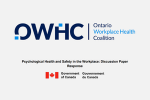 Title page of report: Dark blue, light blue and black writing on white background. Text reads "Ontario Workplace Health Coalition. Psychological Health and Safety in the Workplace: Discussion Paper Response."